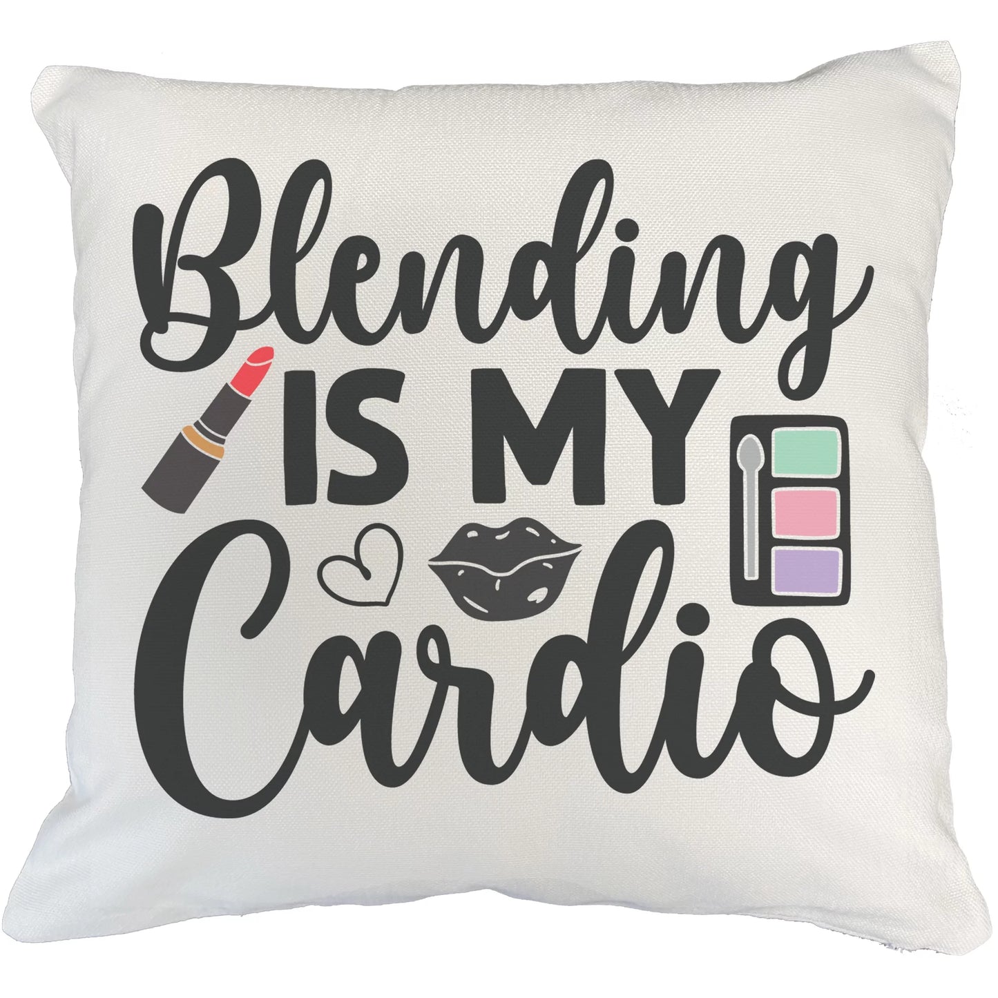 Blending is my cardio w/ eyeshadow palette, lips & red lipstick design - beauty themed merch for makeup artist or cosmetologist, gift for makeup lovers, pillow cover, white 18x18 in